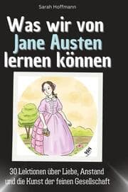 Cover von Was wir von Jane Austen lernen können