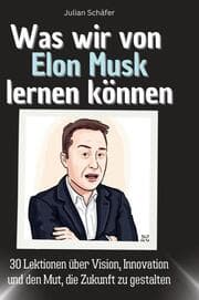 Cover von Was wir von Elon Musk lernen können