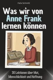 Cover von Was wir von Anne Frank lernen können