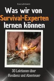 Cover von Was wir von Survival-Experten lernen können