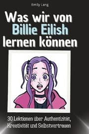 Cover von Was wir von Billie Eilish lernen können