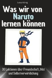 Cover von Was wir von Naruto lernen können