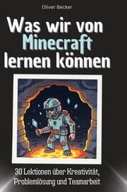 Cover von Was wir von Minecraft lernen können
