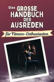 Cover von Das große Handbuch der Ausreden für Fitness-Enthusiasten - Das perfekte Geschenk für Erwachsene und Teenager für Weihnachten und Geburtstag