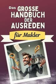 Cover von Das große Handbuch der Ausreden für Makler - Das perfekte Geschenk für Erwachsene und Teenager für Weihnachten und Geburtstag