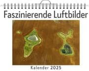 Cover von Faszinierende Luftbilder - (Wandkalender 2025, Kalender DIN A4 quer, Monatskalender im Querformat mit Kalendarium, das perfekte Geschenk)