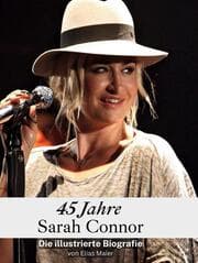 Cover von 45 Jahre Sarah Connor