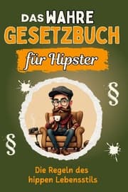 Cover von Das wahre Gesetzbuch für Hipster - Genial lustiges Humorbuch - das perfekte Geschenk für Weihnachten und Geburtstag