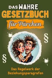 Cover von Das wahre Gesetzbuch für Pärchen - Genial lustiges Humorbuch - das perfekte Geschenk für Weihnachten und Geburtstag