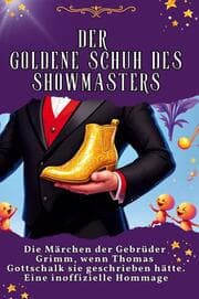 Cover von Der goldene Schuh des Showmasters - Genial lustiges Humorbuch - das perfekte Geschenk für Weihnachten und Geburtstag