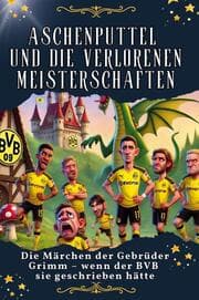 Cover von Aschenputtel und die verlorenen Meisterschaften - Genial lustiges Humorbuch - das perfekte Geschenk für Weihnachten und Geburtstag