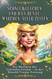 Cover von Schneewittchen und das beste Märchen aller Zeiten - Genial lustiges Humorbuch - das perfekte Geschenk für Weihnachten und Geburtstag
