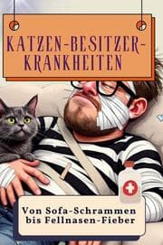 Cover von Katzen-Besitzer-Krankheiten - Genial lustiges Humorbuch - das perfekte Geschenk für Weihnachten und Geburtstag