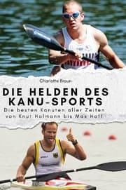 Cover von Die Helden des Kanu-Sports
