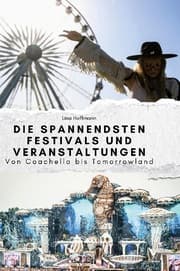 Cover von Die spannendsten Festivals und Veranstaltungen