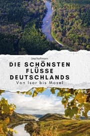Cover von Die schönsten Flüsse Deutschlands