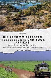 Cover von Die renommiertesten Tierreservate und Zoos Afrikas