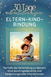 Cover von Eltern-Kind-Bindung - Das perfekte Geschenk für Weihnachten und Geburtstag und jeden Anlass