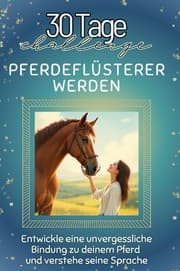 Cover von Pferdeflüsterer werden - Das perfekte Geschenk für Weihnachten und Geburtstag und jeden Anlass