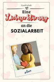 Cover von Eine Liebeserklärung an die Sozialarbeit - Die große Hommage - das perfekte Geschenk für Weihnachten und Geburtstag und jeden Anlass
