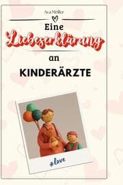 Cover von Eine Liebeserklärung an Kinderärzte