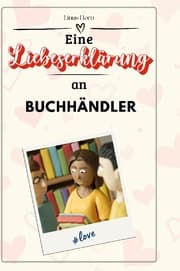 Cover von Eine Liebeserklärung an Buchhändler