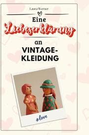 Cover von Eine Liebeserklärung an Vintage-Kleidung