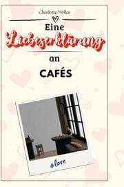 Cover von Eine Liebeserklärung an Cafés