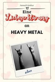 Cover von Eine Liebeserklärung an Heavy Metal - Die große Hommage - das perfekte Geschenk für Weihnachten und Geburtstag und jeden Anlass