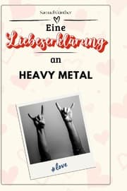 Cover von Eine Liebeserklärung an Heavy Metal