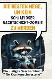 Cover von Die besten Wege, um kein schlafloser Nachtschicht-Zombie zu werden