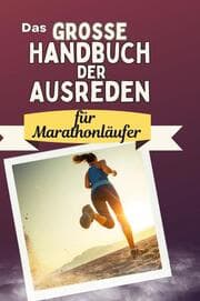 Cover von Das große Handbuch der Ausreden für Marathonläufer
