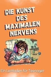 Cover von Die Kunst des maximalen Nervens