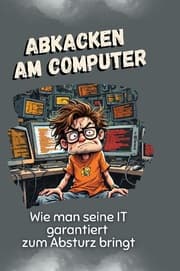 Cover von Abkacken am Computer
