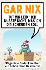 Cover von Gar nix - 30 geniale Gedanken über ein Leben ohne Geschenke