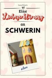 Cover von Eine Liebeserklärung an Schwerin
