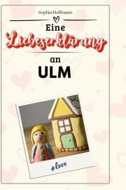 Cover von Eine Liebeserklärung an Ulm