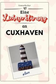 Cover von Eine Liebeserklärung an Cuxhaven