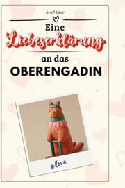 Cover von Eine Liebeserklärung an das Oberengadin