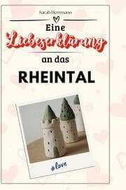 Cover von Eine Liebeserklärung an das Rheintal