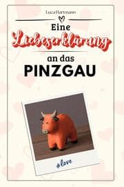 Cover von Eine Liebeserklärung an das Pinzgau - Die große Hommage - das perfekte Geschenk für Weihnachten und Geburtstag und jeden Anlass