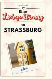 Cover von Eine Liebeserklärung an Straßburg