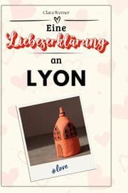 Cover von Eine Liebeserklärung an Lyon