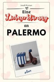 Cover von Eine Liebeserklärung an Palermo - Die große Hommage - das perfekte Geschenk für Weihnachten und Geburtstag und jeden Anlass