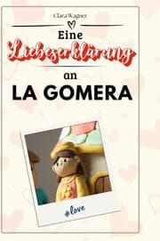 Cover von Eine Liebeserklärung an La Gomera