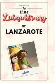 Cover von Eine Liebeserklärung an Lanzarote