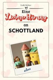 Cover von Eine Liebeserklärung an Schottland - Die große Hommage - das perfekte Geschenk für Weihnachten und Geburtstag und jeden Anlass