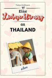 Cover von Eine Liebeserklärung an Thailand