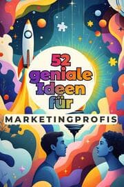 Cover von 52 geniale Ideen für Marketingprofis