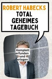 Cover von Das total geheime Tagebuch von Robert Habeck
